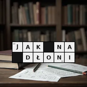 Hasło krzyżówkowe tak że coś jest oczywiste jasne zrozumiałe jawne - jak na dłoni – rozwiązanie, synonimy, podpowiedzi i definicje krzyżówkowe